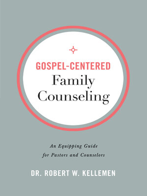cover image of Gospel-Centered Family Counseling